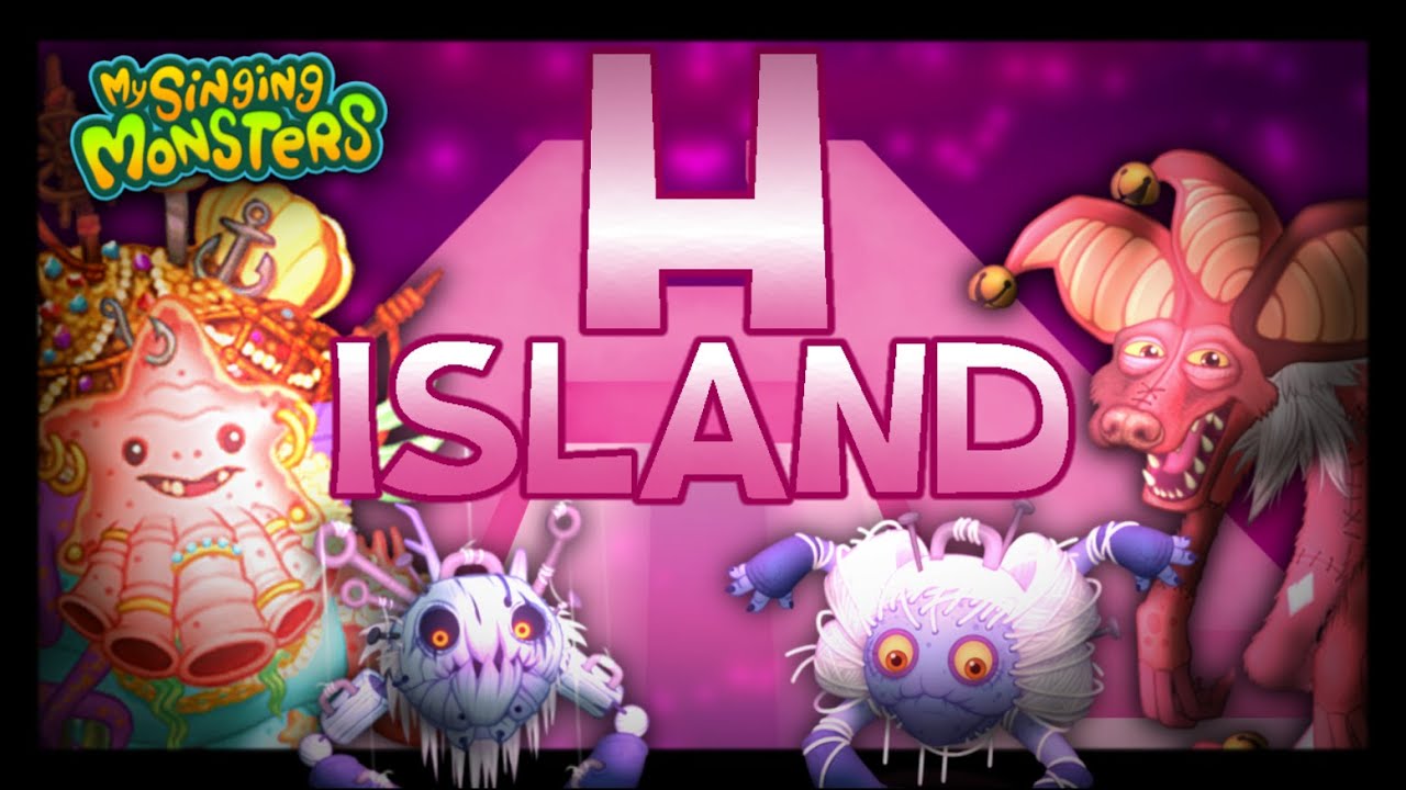 H ISLAND | Full Song (My Singing Monsters)