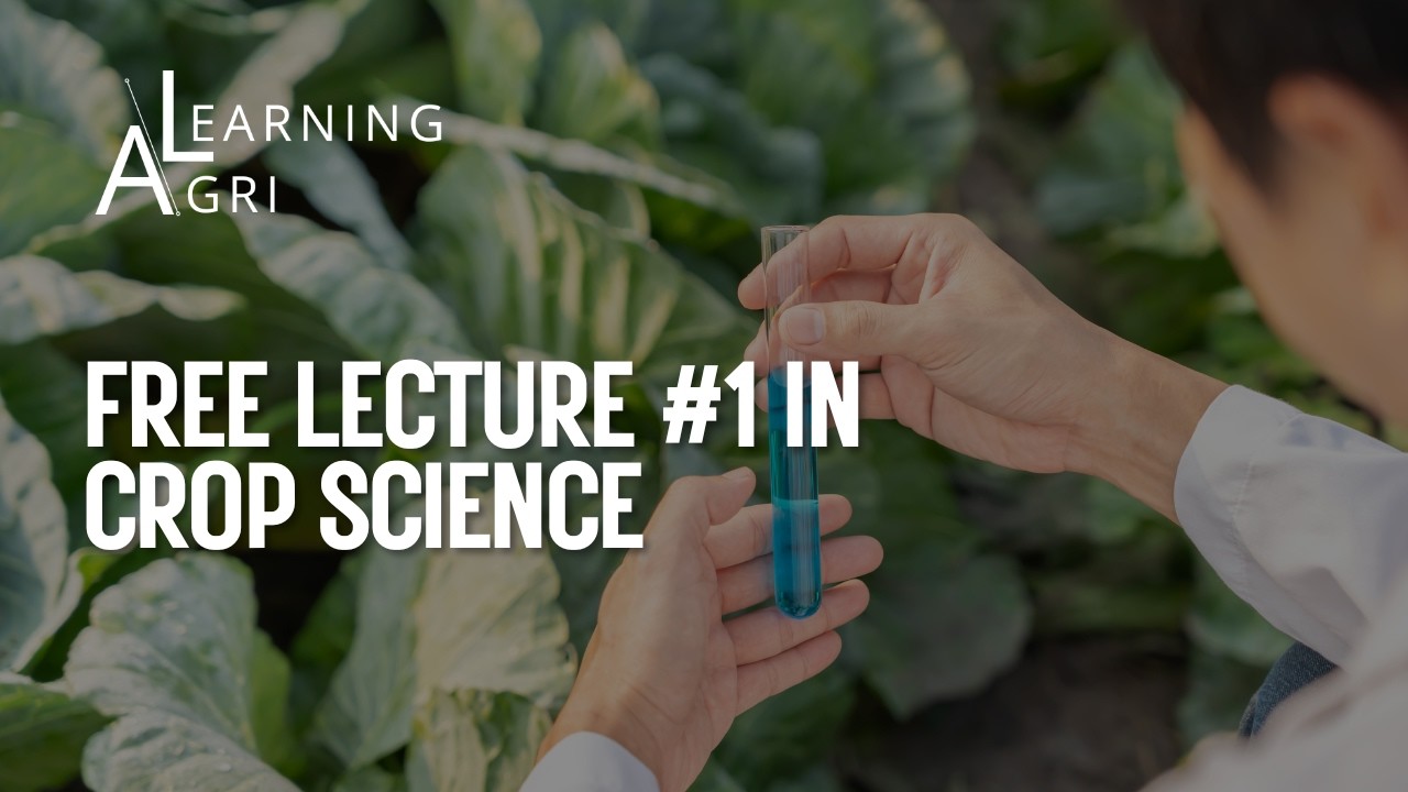 FREE Crop Science Lecture #1 for AgLE 2026