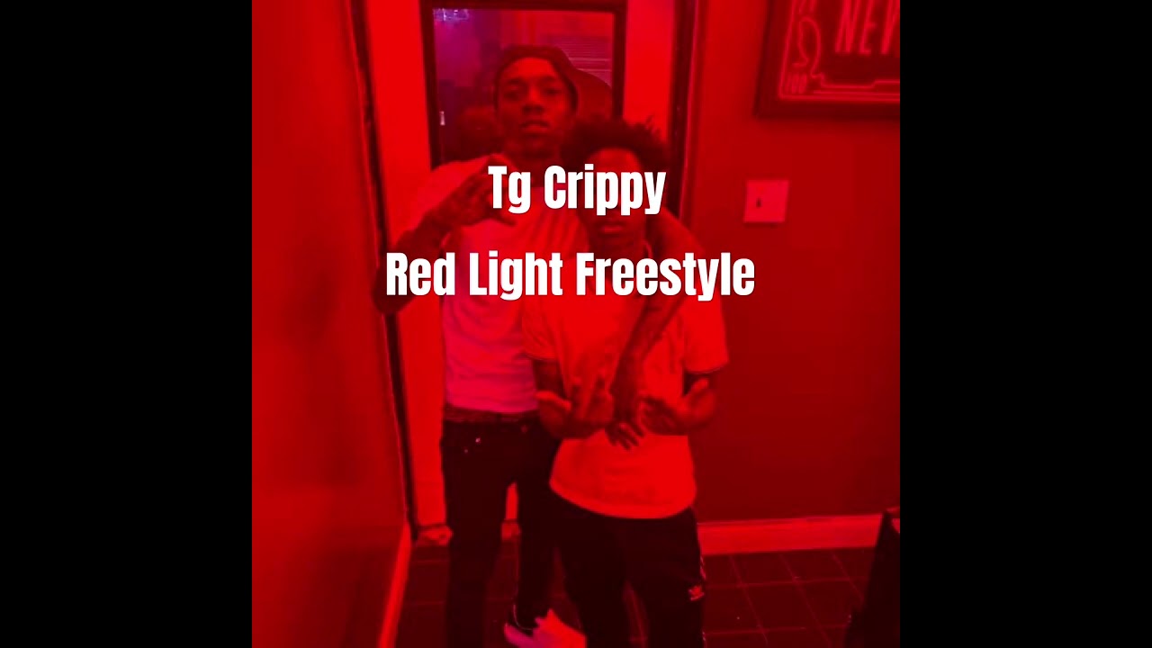 Tg Crippy Red Light Freestyle Sped up