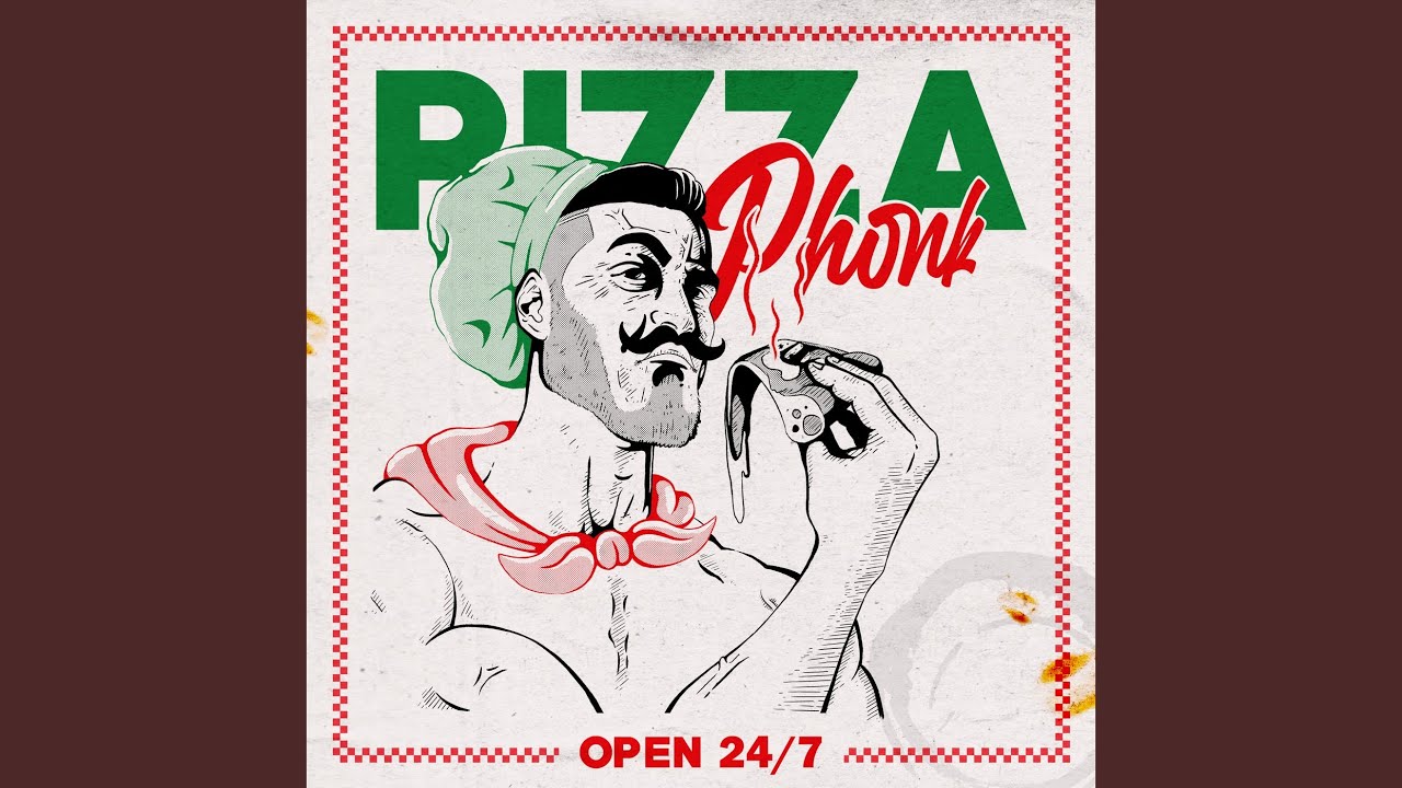 PIZZA PHONK