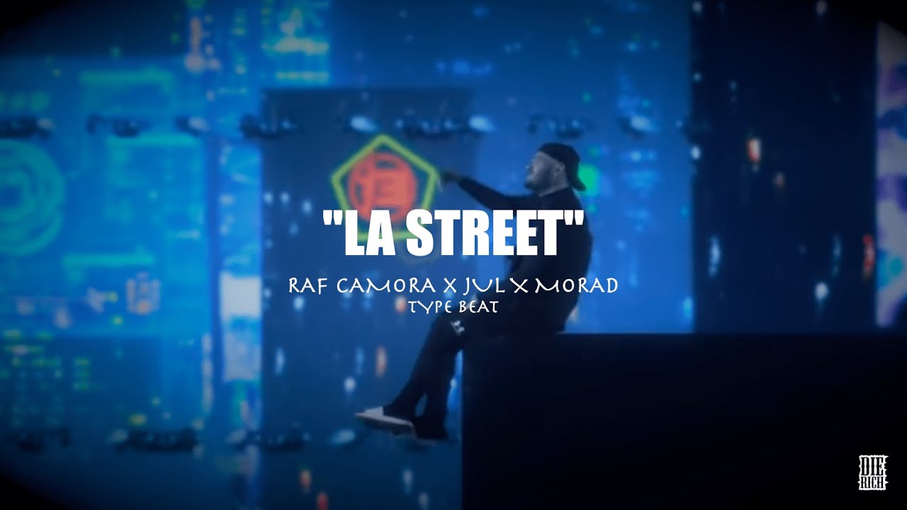 LA STREET ✨ RAF CAMORA x JUL x MORAD ✨ type beat