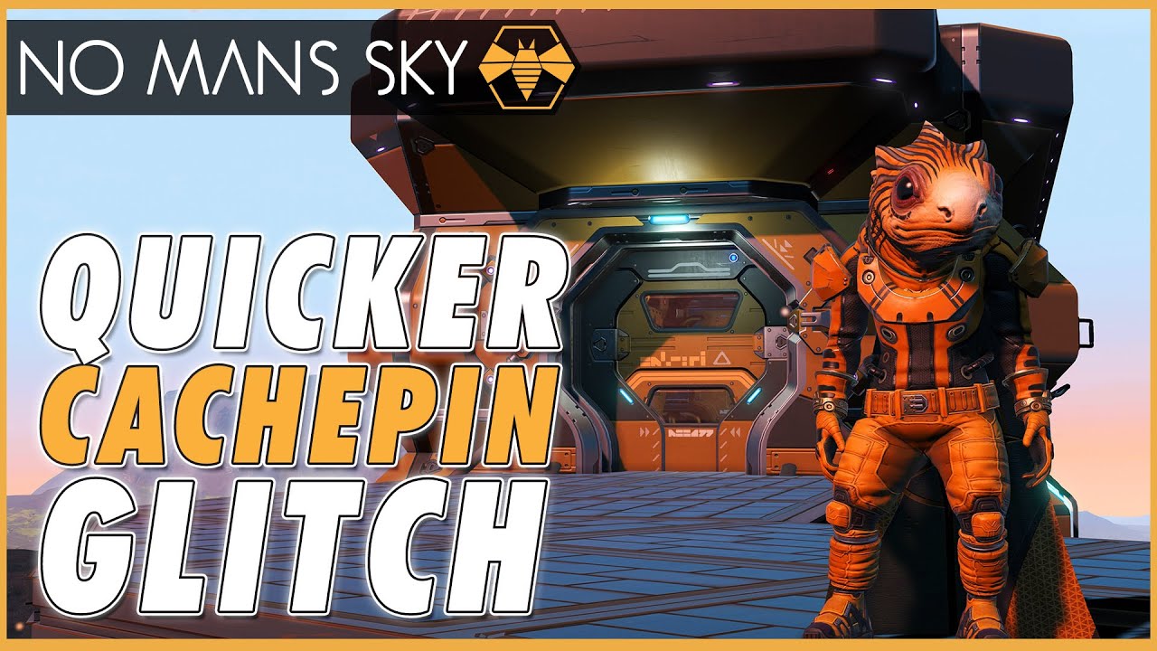 The Cachepin Glitch - No Mans Sky (Outdated - Issues since latest updates)