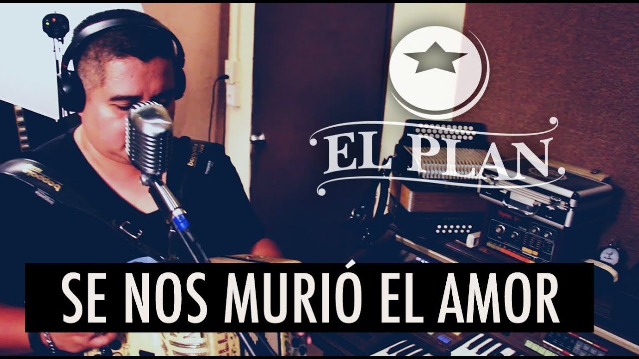 El Plan - Sesión Indepe Music - Se nos murió el amor