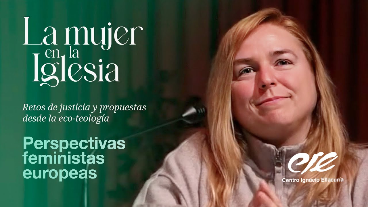 Retos de justicia y propuestas desde la eco-teología. Perspectivas feministas europeas.