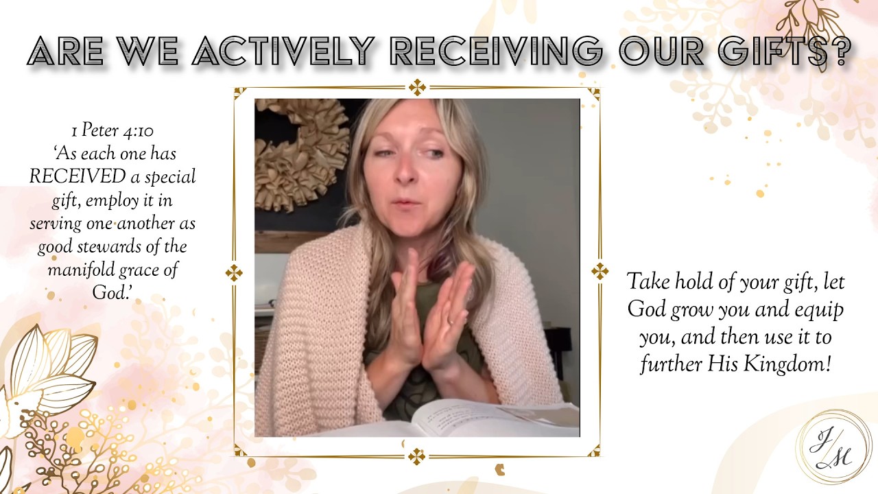 Are We Actively Receiving His Gifts?