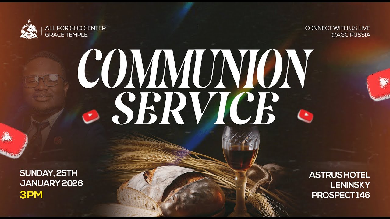 LIVING A LIFE OF INTIMACY WITH THE HOLY SPIRIT | AGC GRACE TEMPLE | COMMUNION SERVICE | 25.01.26