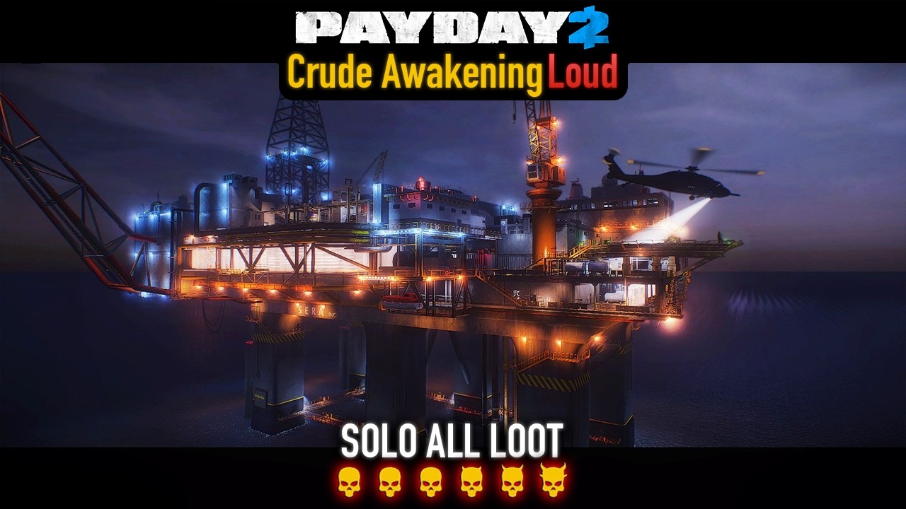 PAYDAY 2 - Crude Awakening DSOD (Loud) Solo All Loot
