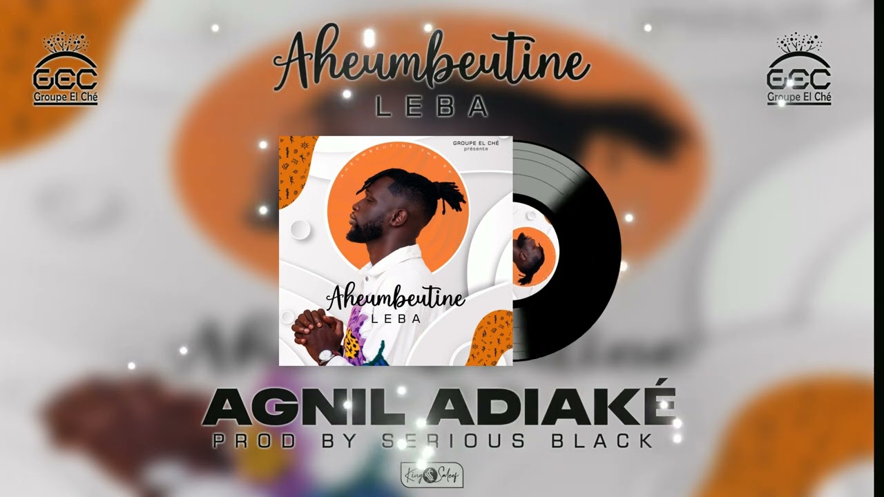 Leba - AGNIL ADIAKE (Aheumbeutine The EP)