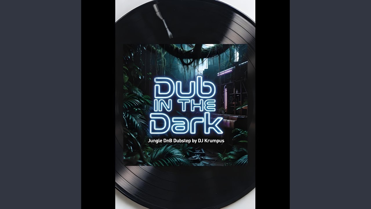 Dub In The Dark (Jungle DnB Dubstep)