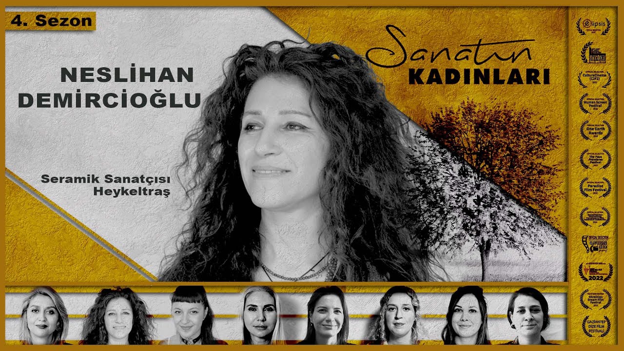 Seramik Sanatçısı ve Heykeltraş Neslihan Demircioğlu - Sanatın Kadınları Belgeseli S4 - B8