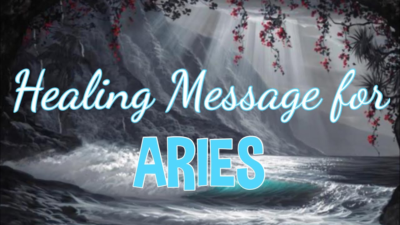 ARIES HEALING MESSAGE 
