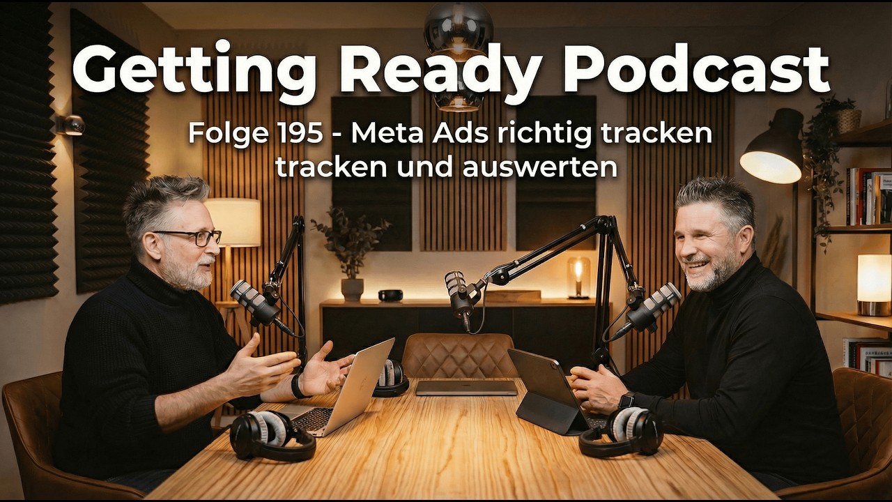 Getting Ready Podcast - Folge 195 - Meta Ads richtig tracken und auswerten