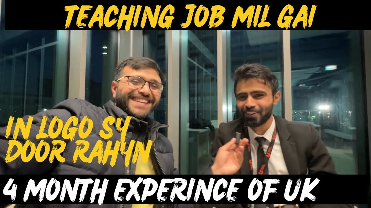 4 Month Honest experience of UK | Teaching jobs in UK | Must watch before if you are coming to UK