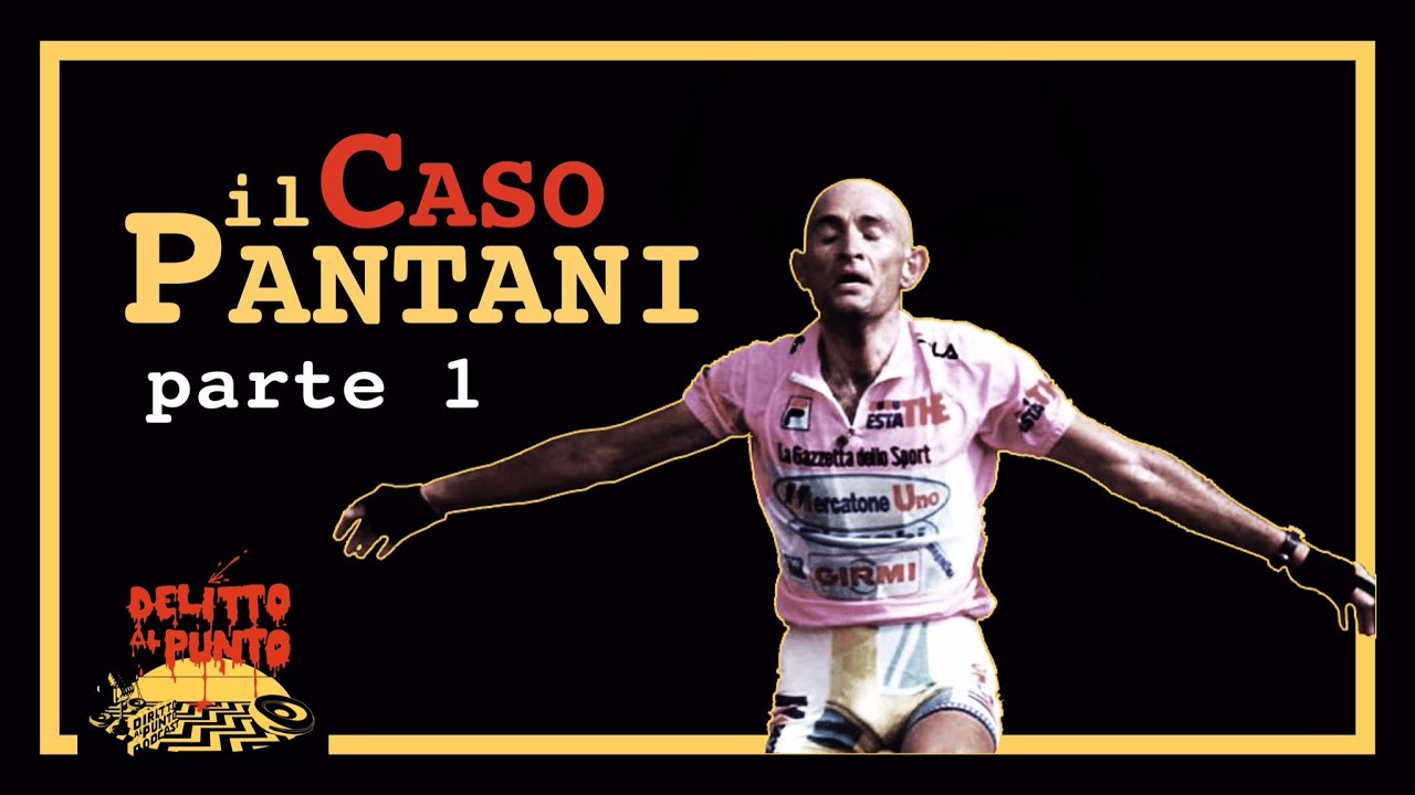 Il caso PANTANI ( Parte 1 )