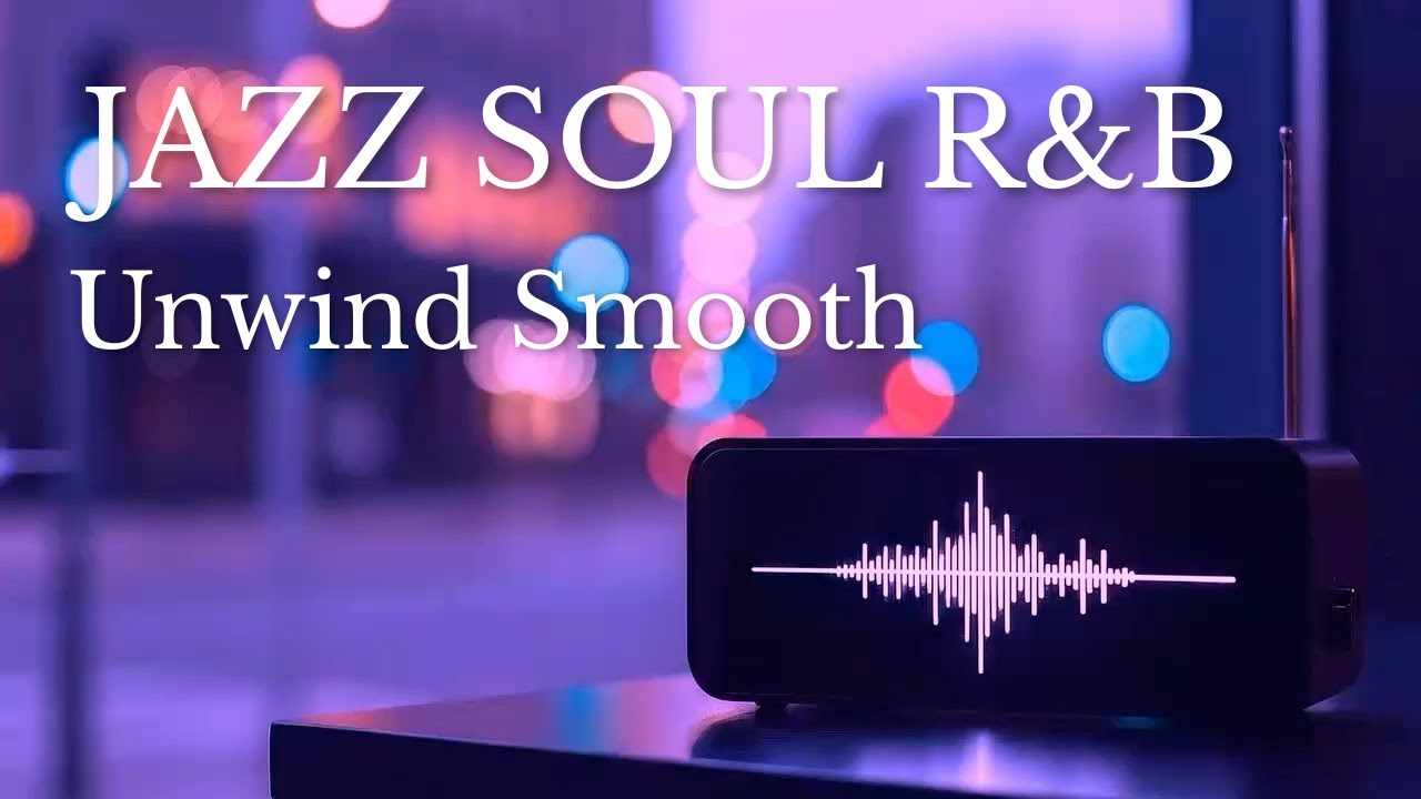 Smooth Jazz & Soulful R&B Grooves Cozy Cafe Ambience – Relax & Focus