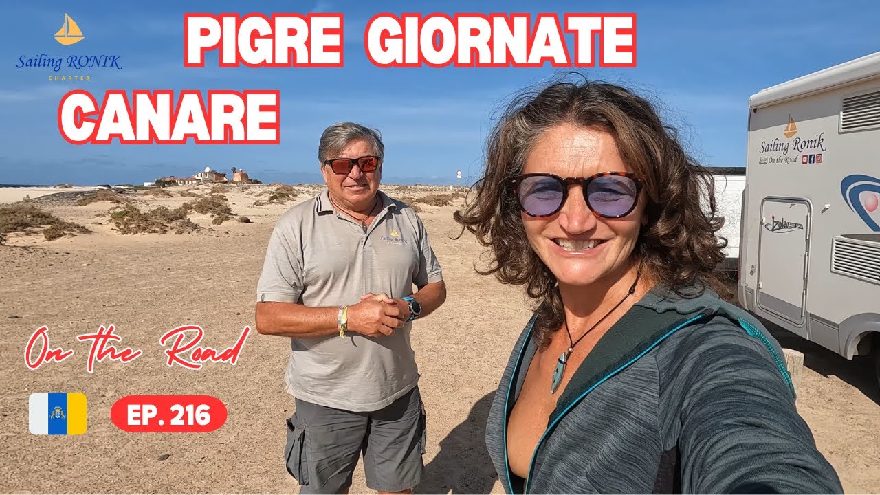 Ep. 216 Pigre Giornate Canare a FUERTEVENTURA - CANARIE in CAMPER
