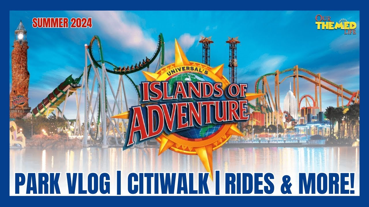 Universal Orlando | Islands of Adventure | Summer 2024 | Theme Park Vlog | Citi Walk | Rides & More!