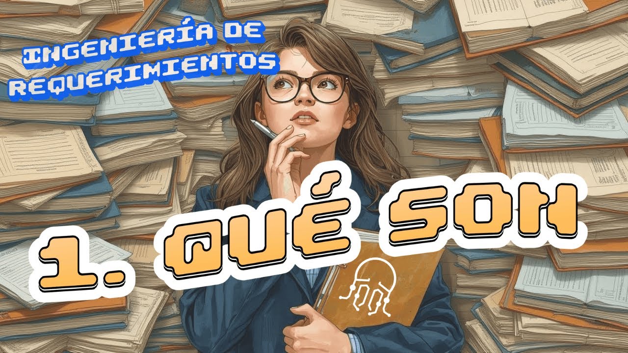 01 - Ingeniería de Requerimientos ¿Qué son los requerimientos de software?