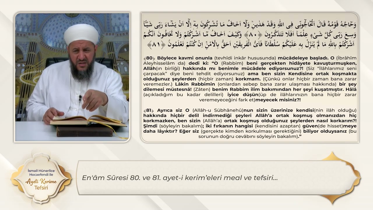 En'âm Sûresi 80. ve 81. Ayet-i Kerim'eleri Meal ve Tefsiri - İsmail Hünerlice Hoca