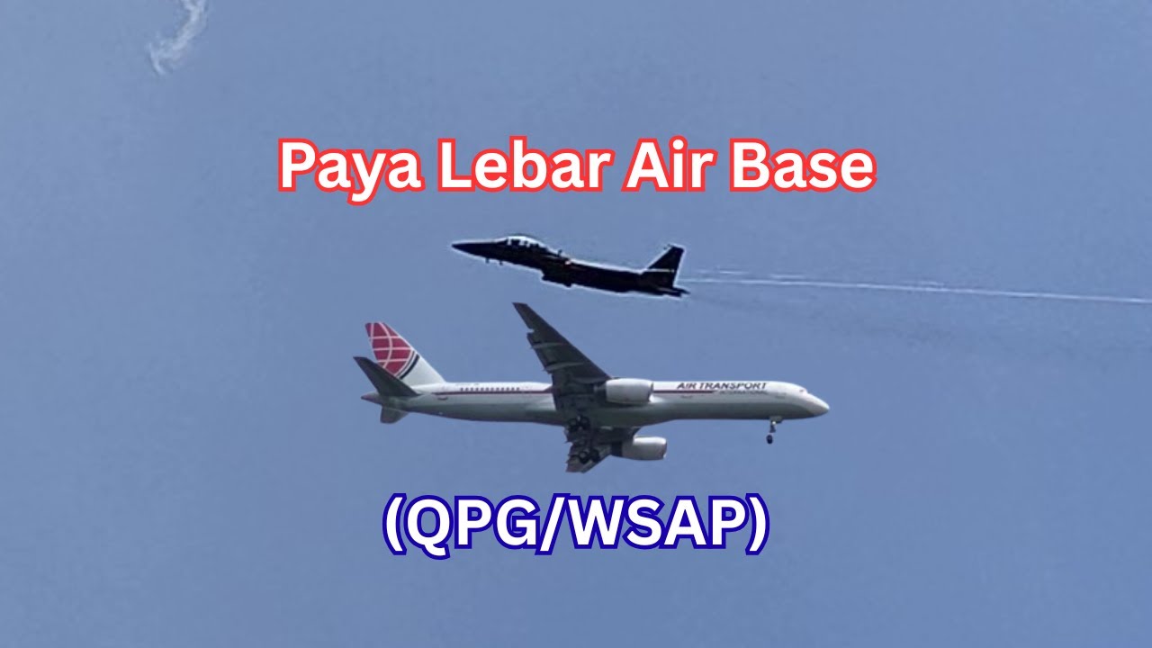 Paya Lebar Air Base Spotting (QPG/WSAP) #1