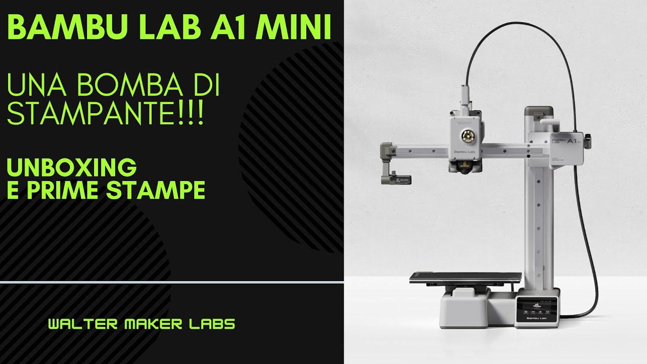 Bambu Lab A1 Mini-Unboxing e prime stampe! Una stampante 3D economica ed eccezionale best buy a 199€