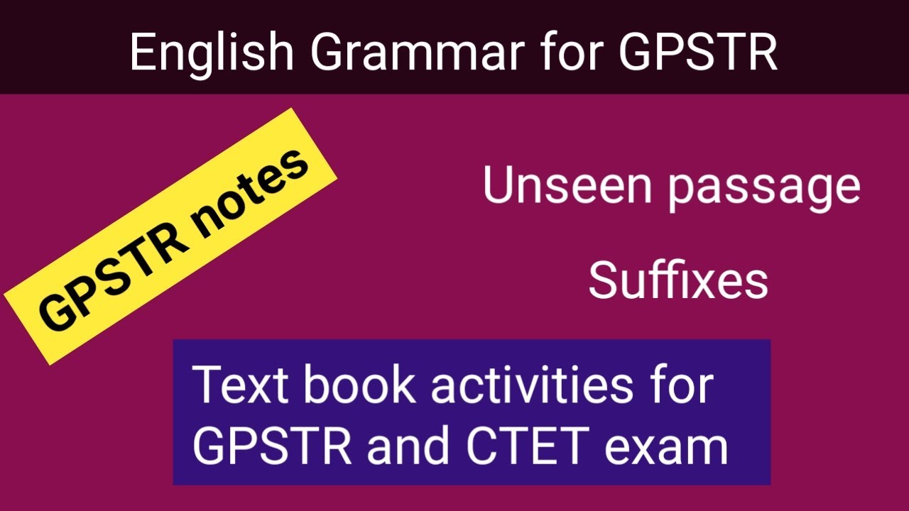 English grammar for GPSRT notes | Unseen Passage | Suffixes | GPSTR English notes