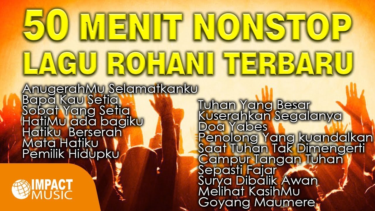50 Menit Nonstop Lagu Rohani Terbaru Impact Music
