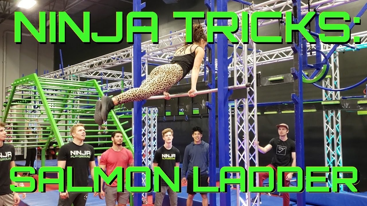 Ninja Tricks: Salmon Ladder