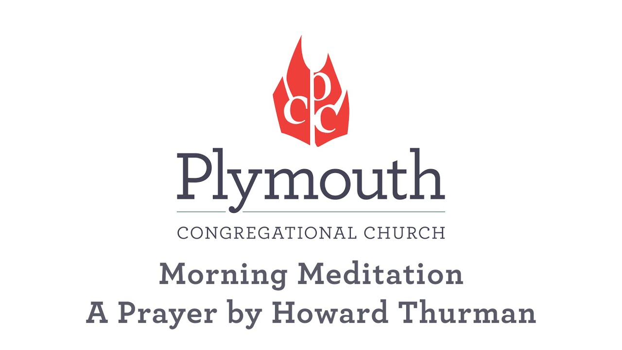 June 24, 2020 Morning Meditation: A Prayer by Howard Thurman