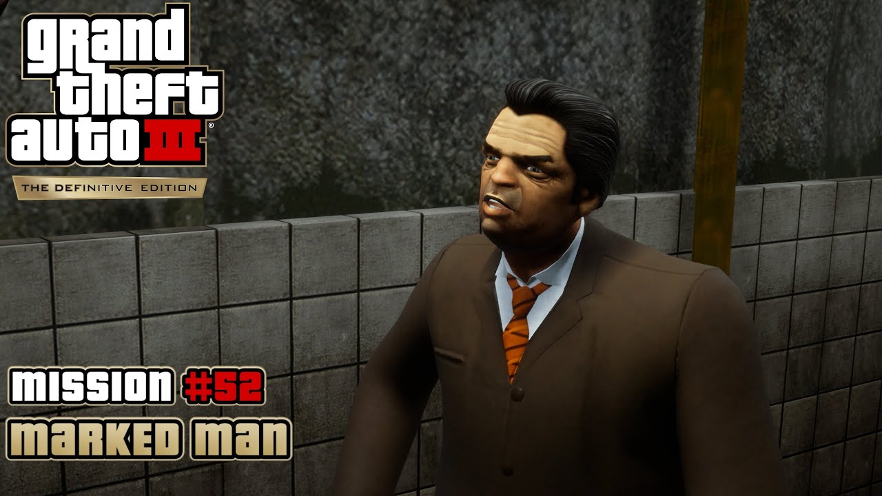 GTA 3: Definitive Edition - Mission #52 - Marked Man (PC)