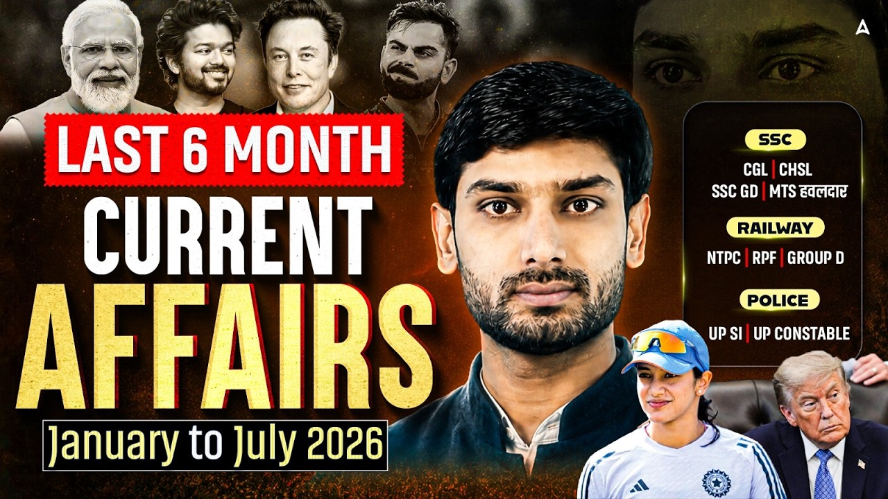 Last 6 Months Current Affairs 2026 | Jan to July 2026 Current Affairs | Current Affairs Ashutosh Sir