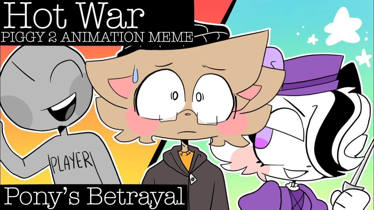 Hot War || PIGGY 2 ANIMATION MEME || Zizzy and Pony || Pony's Betrayal part 3 || WILLOW