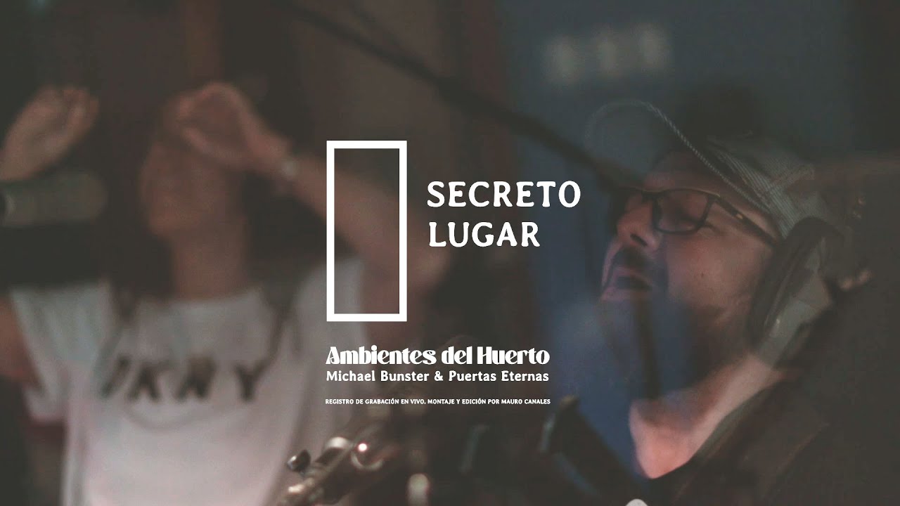 Secreto Lugar | Michael Bunster, Lorena Bunster & Puertas Eternas | Ambientes del Huerto
