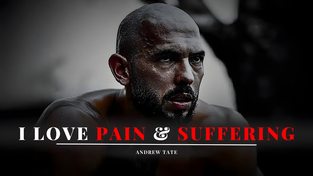 ANDREW TATE : I Love Pain & SUFFERING - Andrew Tate Motivational Speech | ( Andrew Tate Motivation )
