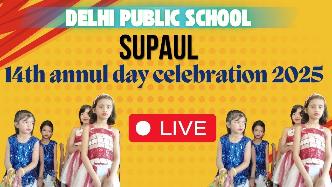 delhi public school || 14th annul day celebration 2025 || supaul