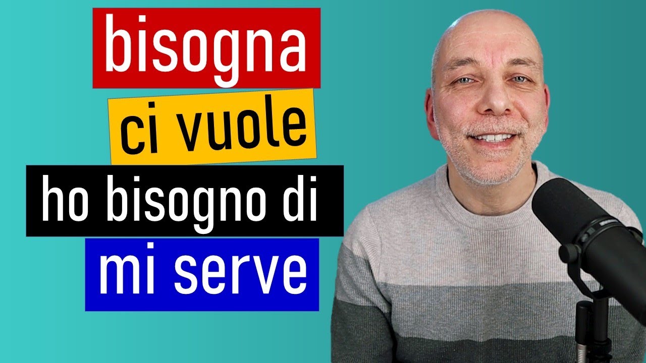 Che differenza c’è fra le espressioni BISOGNA, CI VUOLE, HO BISOGNO DI, MI SERVE?