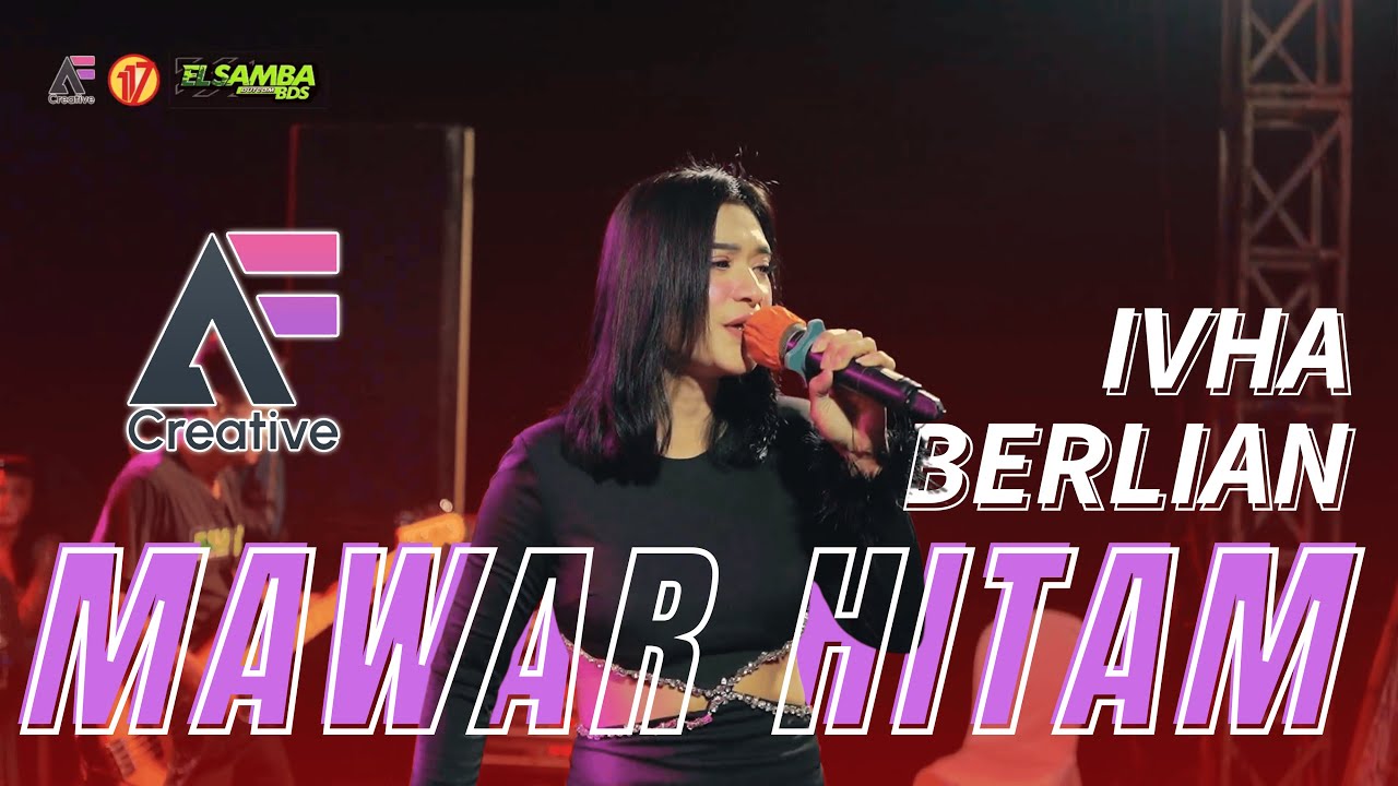 MAWAR HITAM - IVHA BRLIAN - ELSAMBA BDS || AF CREATIVE || GENENGANJASEM - KABUH - JOMBANG