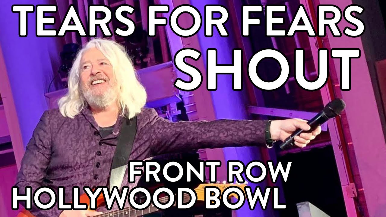 [4K] Tears For Fears - Shout - Front Row - Hollywood Bowl 2023