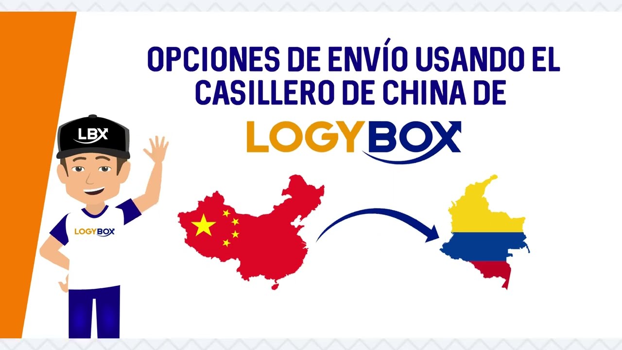 Opciones de env&iacute;o desde China a Colombia con el casillero virtual de LogyBox
