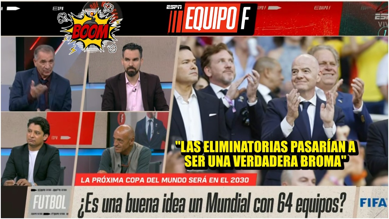 MUNDIAL con 64 EQUIPOS un DESPROP&Oacute;SITO y BAJA CALIDAD. Menos competencia en ELIMINATORIAS | Equipo F