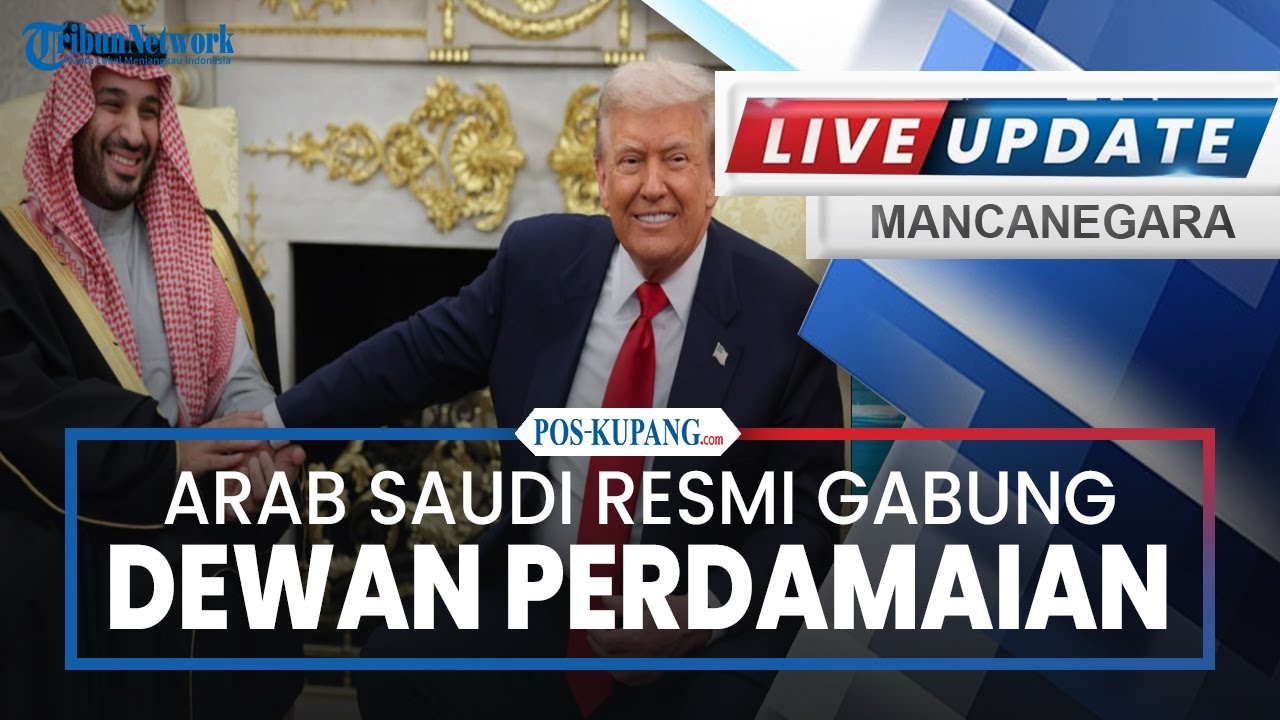 🔴Trump Kerahkan Armada ke Iran, Arab Saudi Resmi Gabung Dewan Perdamaian