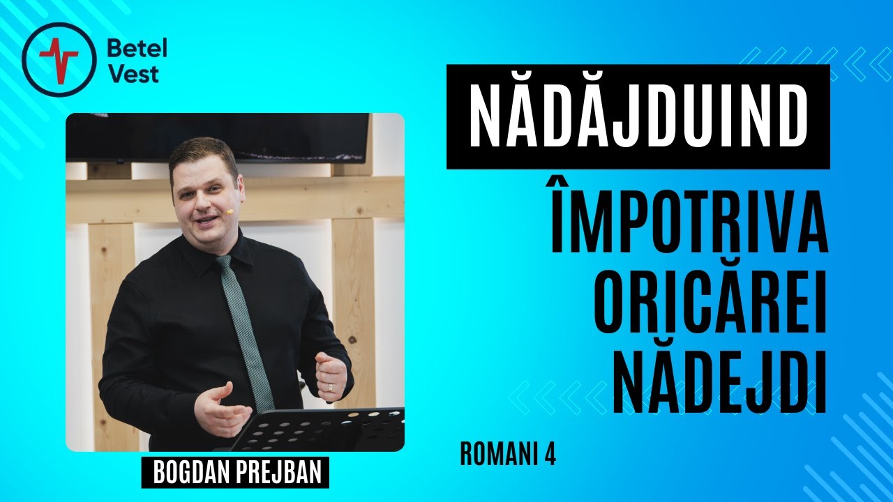 Nădăjduind împotriva oricărei nădejdi | Bogdan Prejban