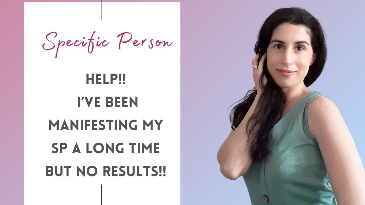 Manifesting Your Specific Person A Long Time But No Results? This Could Be Why & What To Do