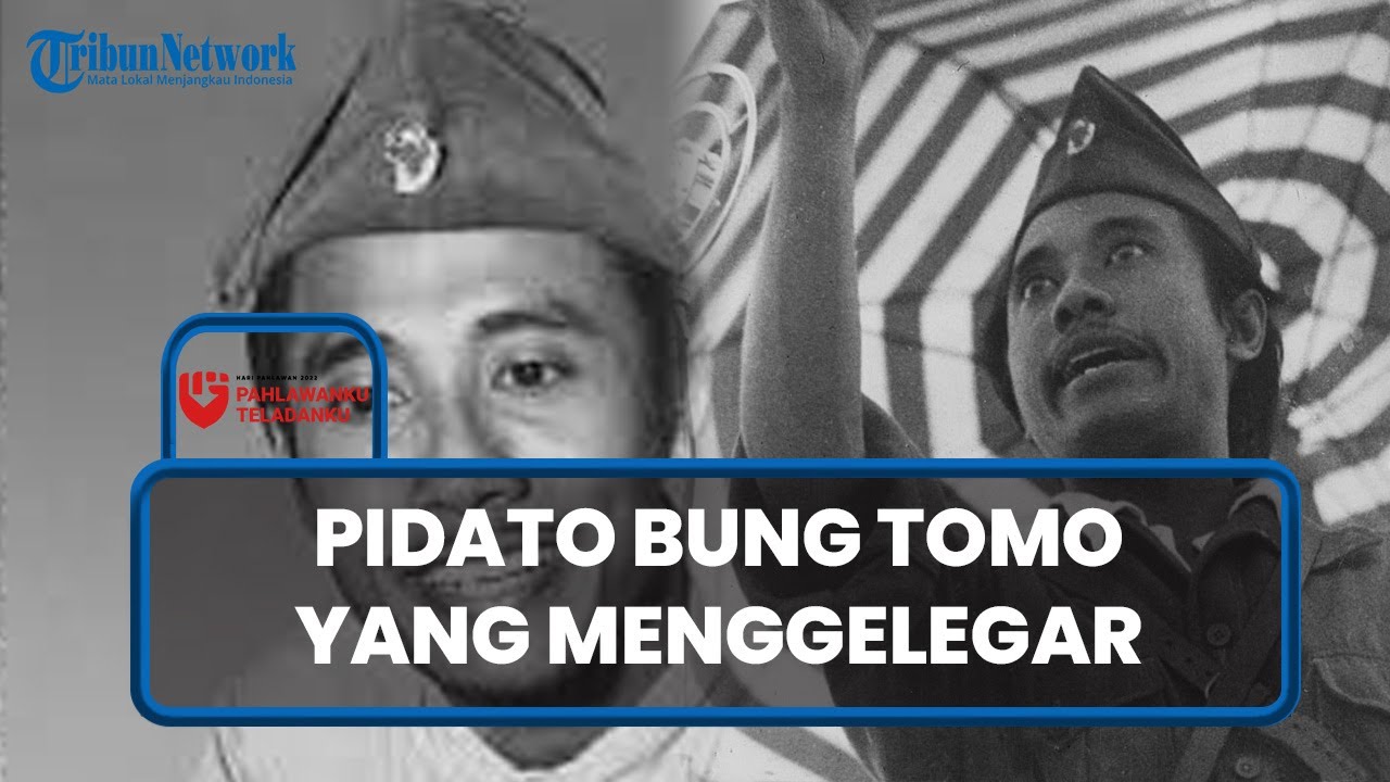 [FULL] Pidato Asli Bung Tomo yang Menggelegar Pada 10 November 1945, Kobarkan Semangat Rakyat!