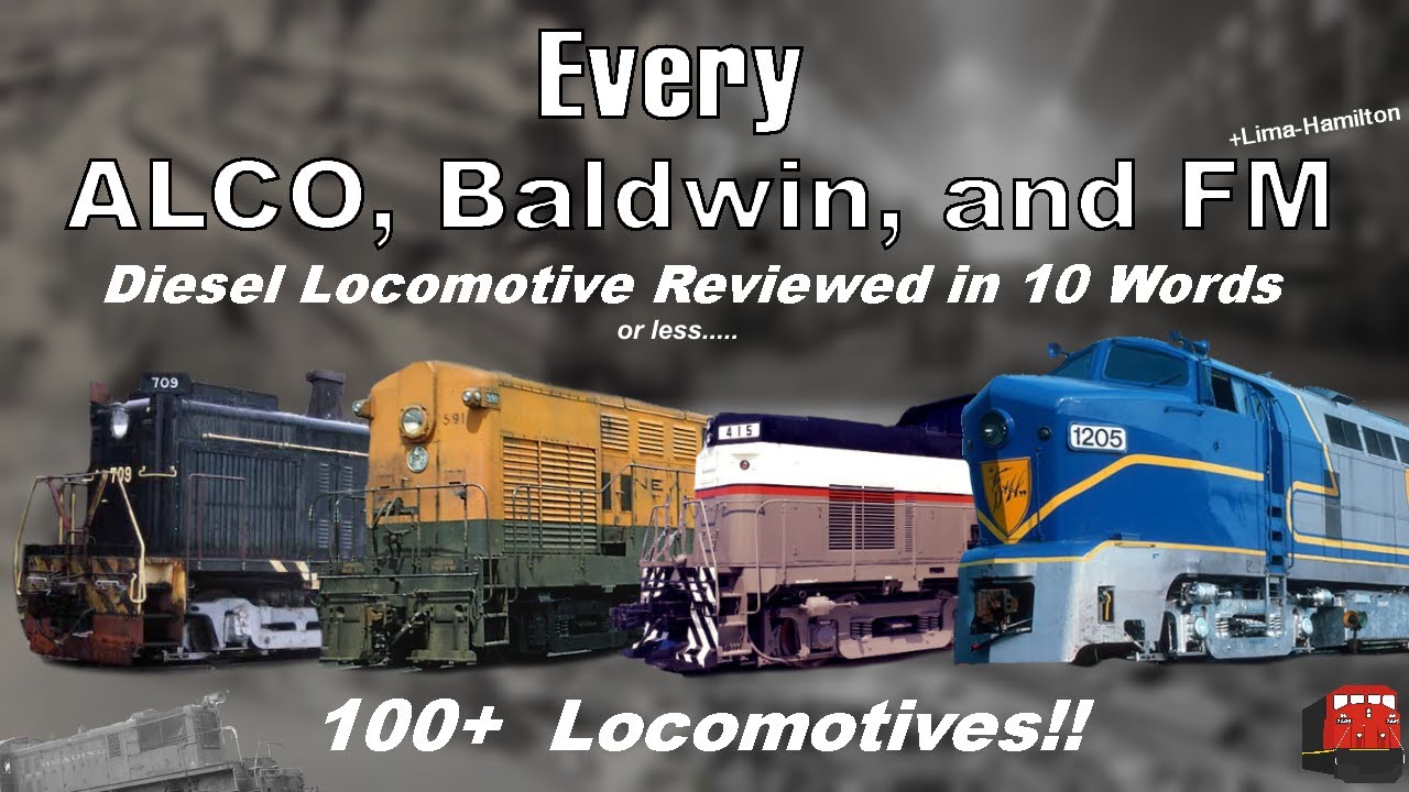 Every ALCO, BLW, FM, and LH Diesel Locomotive Reviewed in 10 Words or Less