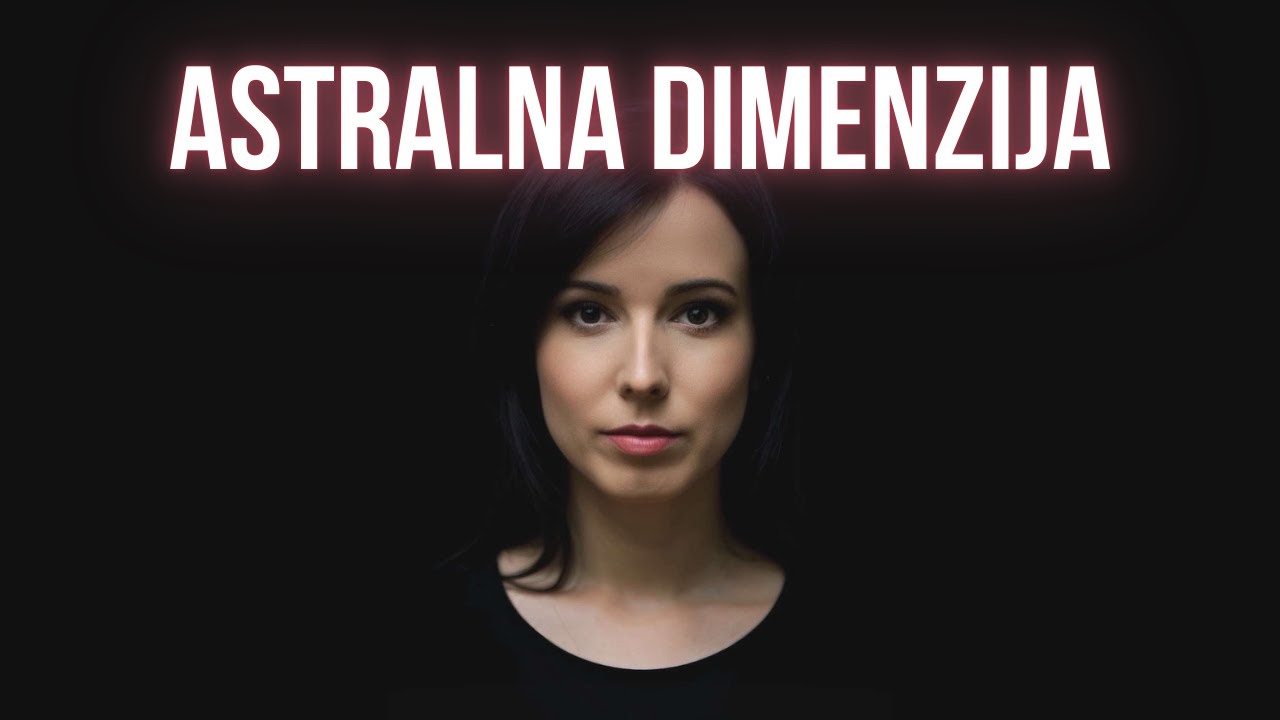 Kako PUTOVATI ASTRALOM & gdje odlazi&scaron;