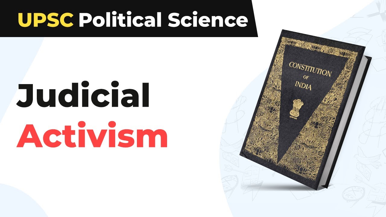 Judicial Activism | UPSC Political Science