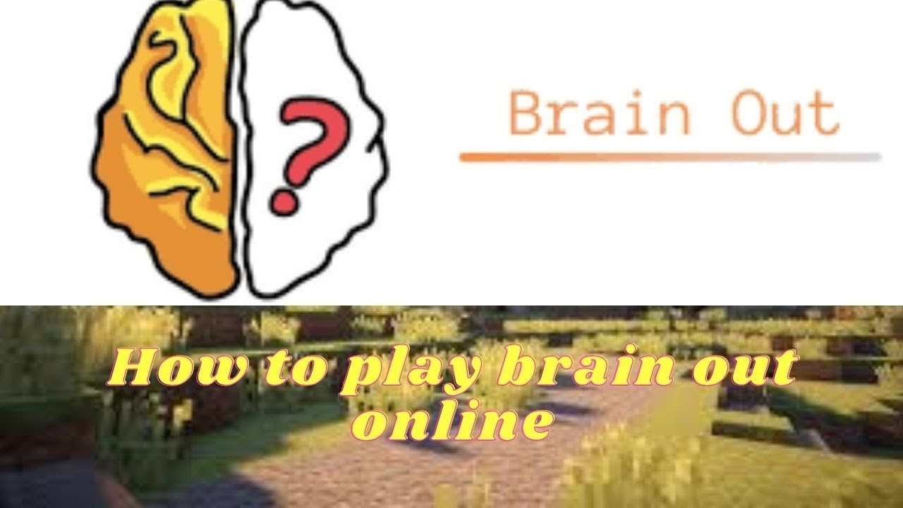 How to play Brain Out Online on pc.