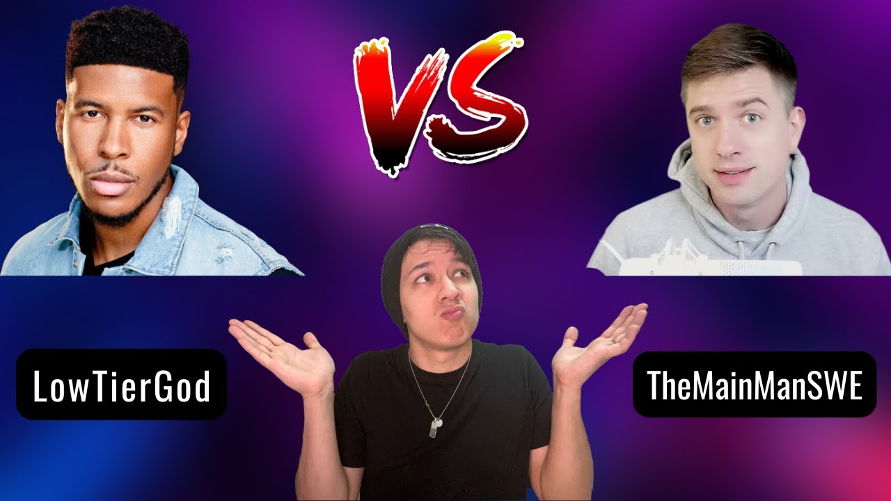 LowTierGod Vs @TheMainManSWE  (LTG responds to TMM and TMM answer to LTG - whole review)