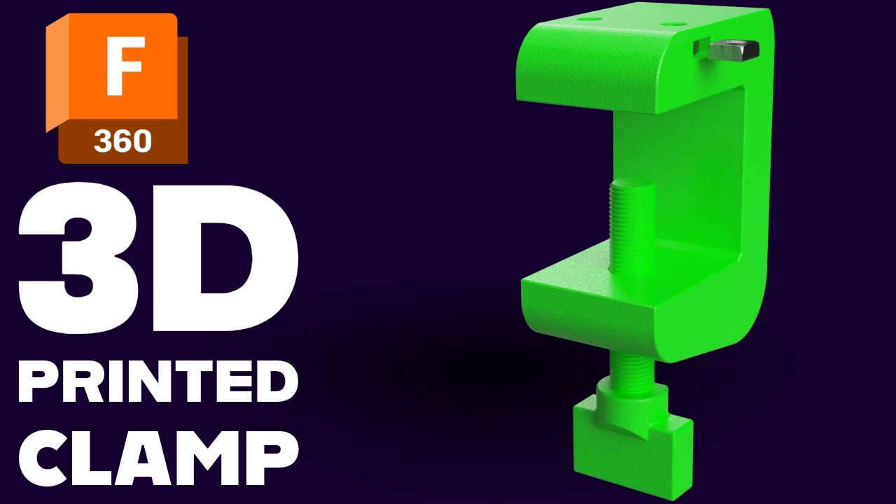 3D Printed Clamp Fusion 360 Tutorial